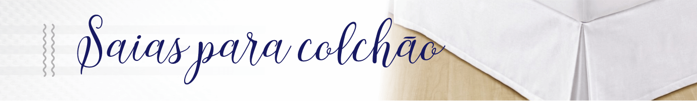 Saias para colchão